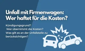 Unfall mit Firmenwagen: Wer haftet für die Kosten? Fragen zu Kündigung, Kostenübernahme und Verhalten am Unfallort.
