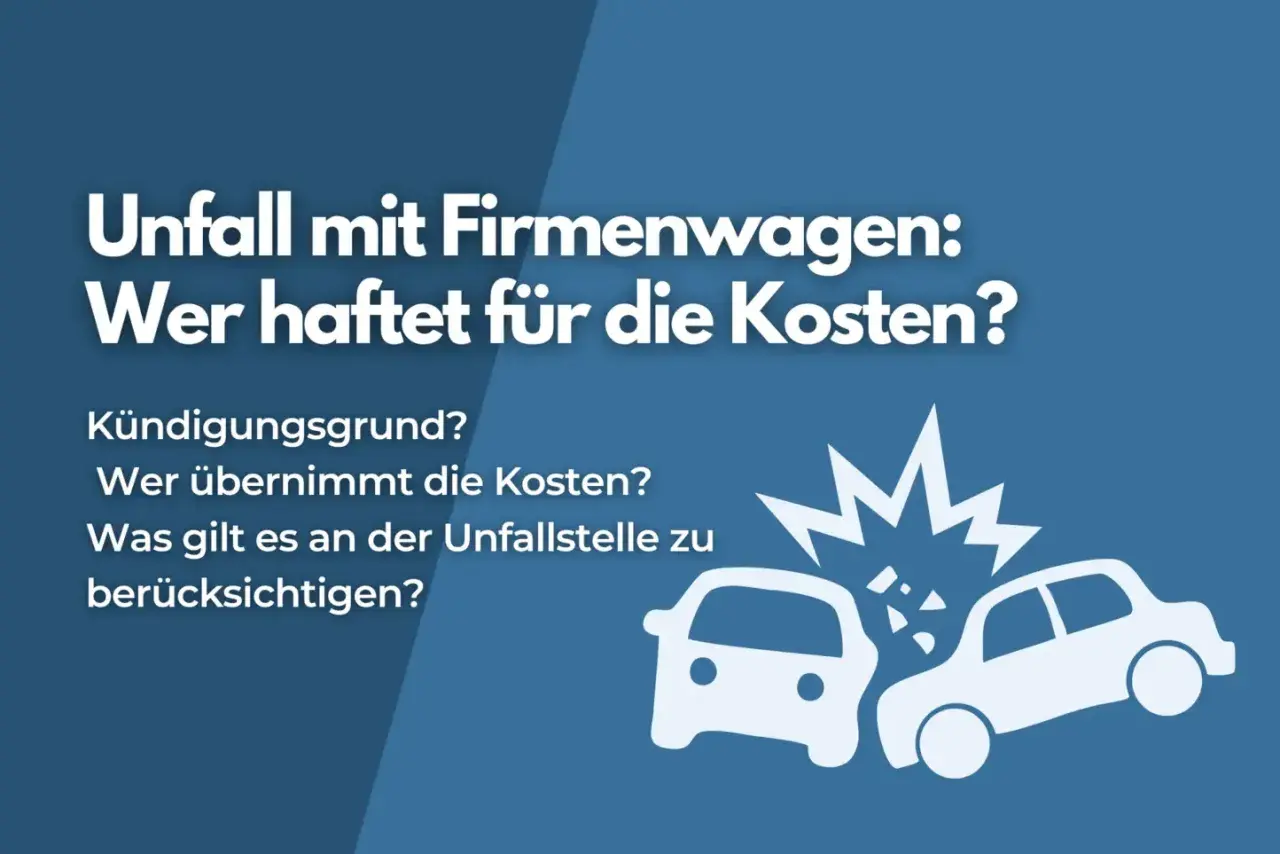 Unfall mit Firmenwagen: Wer haftet für die Kosten? Fragen zu Kündigung, Kostenübernahme und Verhalten am Unfallort.