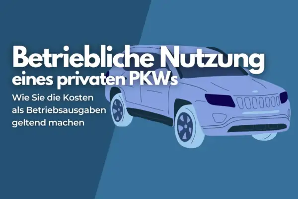 Betriebliche Nutzung eines privaten PKWs: So machen Sie die Abschreibung als Betriebsausgaben geltend.